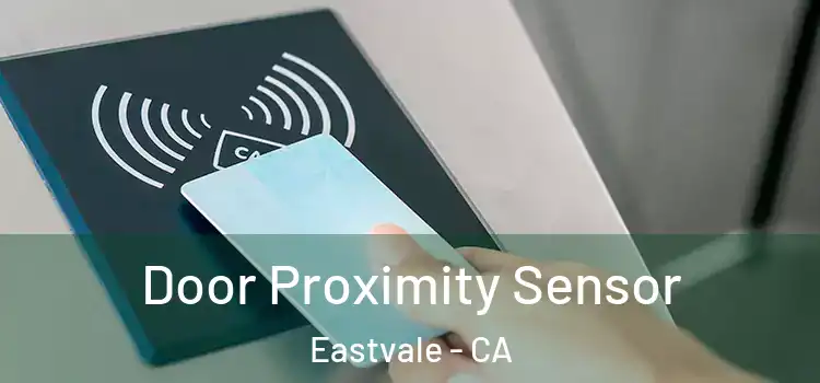 Door Proximity Sensor Eastvale - CA