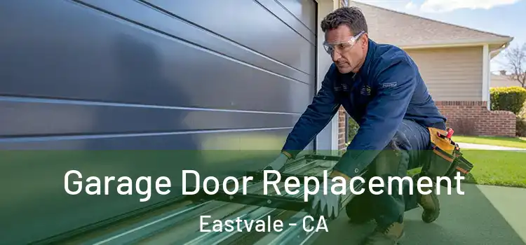  Garage Door Replacement Eastvale - CA