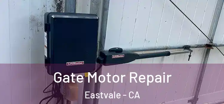 Gate Motor Repair Eastvale - CA