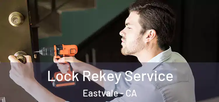  Lock Rekey Service Eastvale - CA