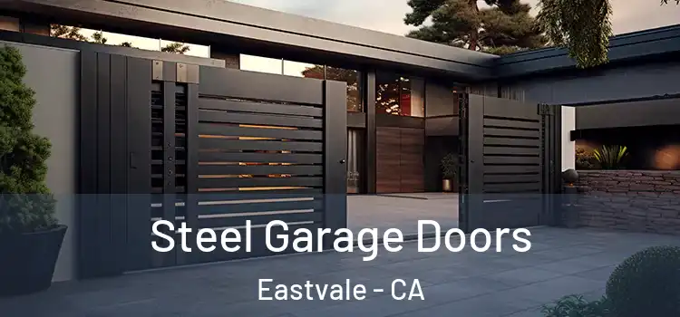  Steel Garage Doors Eastvale - CA